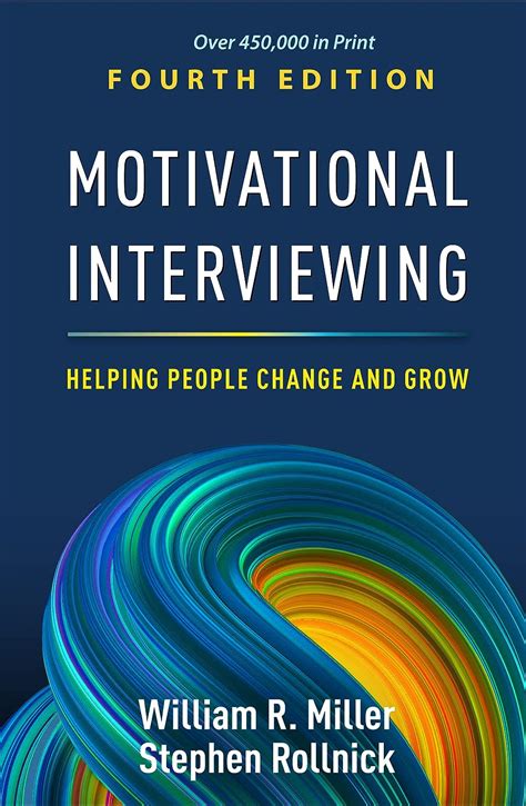 motivational interviewing: preparing people for change william richard miller|stephen rollnick motivational interviewing.